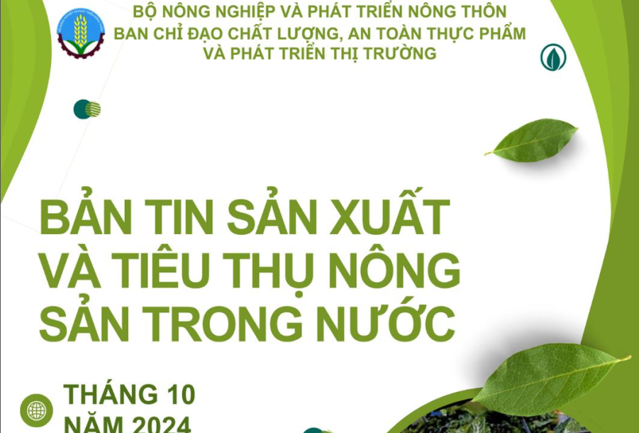 Bản tin Sản xuất và tiêu thụ nông sản tháng 10/2024